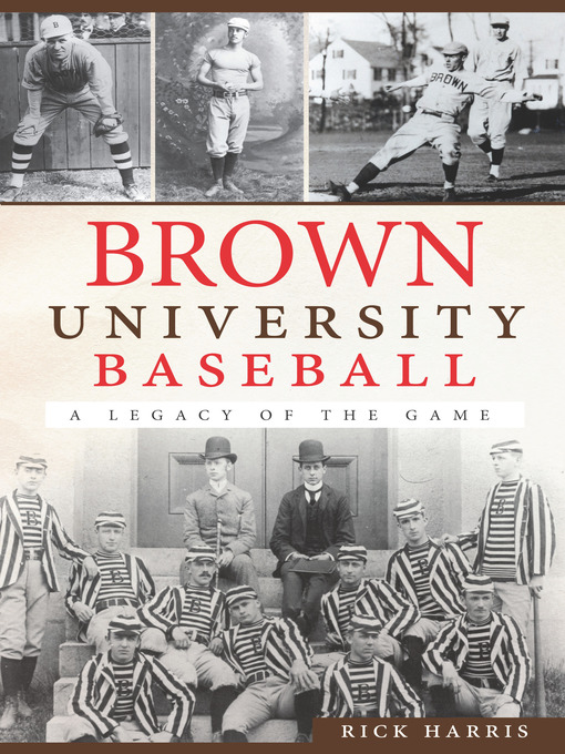 Title details for Brown University Baseball by Rick Harris - Available